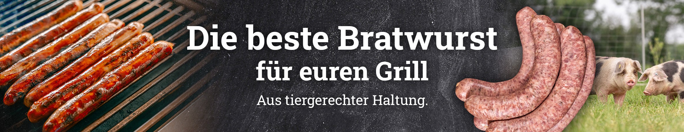 Zwei verschiedene Perspektiven von Bratwurst auf dem Grill mit dem Text: Beste Bratwurst aus tiergerechter Haltung. Perfekt für Grill, Pfanne und Feierabend