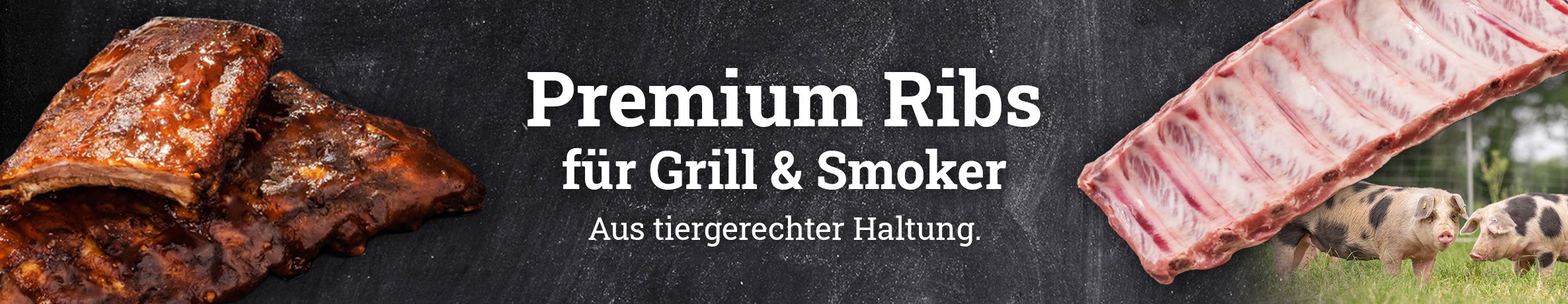 Fertig marinierte Ribs und naturale Ribs mit dem Text: Premium Ribs für original BBQ-Genuss. Aktivstall-Schwein. Buntes Bentheimer Schwein. Limousin. Weidekalb.